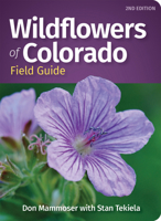 Wildflowers of Colorado Field Guide 1647552737 Book Cover