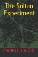 The Sultan Experiment: Improve every area of your life 169163011X Book Cover