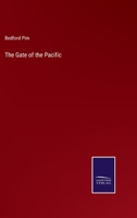 The Gate of the Pacific. 1275773303 Book Cover