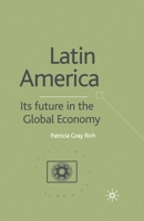 Latin America: Its Future in the Global Economy 1349425427 Book Cover