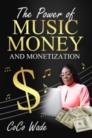 The Power of Music Money and Monetization B0BKQCWJKW Book Cover