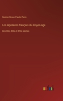 Les lapidaires français du moyen âge: Des XIIe, XIIIe et XIVe siècles 3385012759 Book Cover