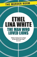 The Man Who Loved Lions 1471917215 Book Cover