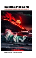 KA HUAKA’I O KA PO: Die Marschierende der Nacht (German Edition) B0FPXPG2PT Book Cover