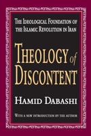 Theology of Discontent: The Ideological Foundation of the Islamic Revolution in Iran 1412805163 Book Cover