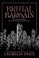 Brutal Bargain: Alternate Cover (Brutal Billionaires) 1957647833 Book Cover
