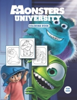 Monsters university coloring book: Great Coloring Book For Kids ages 3-7 - Funny Monsters University Coloring Book With High Quality Images B08HV8HPSK Book Cover