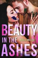 Beauty in the Ashes 1500611719 Book Cover