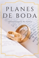 Planes de Boda: La agenda de nuestra boda. Cuaderno de apuntes para que no se te escape detalle en uno de los días más importantes de tú vida. 12o ... , flexibles y de calidad (Spanish Edition) 1675051984 Book Cover