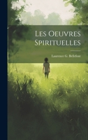 Les Oeuvres Spirituelles 1022260847 Book Cover