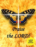 Praise the Lord!: Journal Your Daily Praise to God - Nature Declares God's Glory) 1694841774 Book Cover