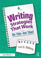 Writing Strategies That Work: Do This--Not That! (Eye on Education) 1138812447 Book Cover