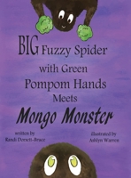 Big Fuzzy Spider with Green Pompom Hands Meets Mongo Monster 1732951276 Book Cover
