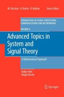 Advanced Topics in System and Signal Theory: A Mathematical Approach 3642260969 Book Cover