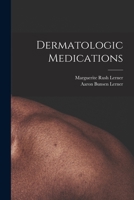 Dermatologic Medications 1015164331 Book Cover