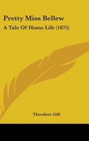 Pretty Miss Bellew, by Theo Gift 1240872941 Book Cover