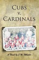 Cubs V Cardinals 0999058800 Book Cover