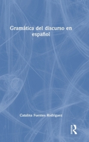 Gramática del discurso en español (Spanish Edition) 1003863027 Book Cover