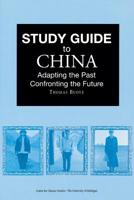 Study Guide to China: Adapting the Past, Confronting the Future 0892641576 Book Cover