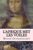 L'Afrique met les voiles: Essai quantique de Medor Gudemchamps 1533640009 Book Cover