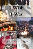 I Wish I Was 1978250401 Book Cover