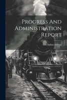 Progress And Administration Report 1021426946 Book Cover