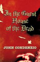In the Guest House of the Dead 145126514X Book Cover