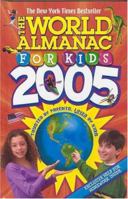 The World Almanac for Kids 2005 0886879299 Book Cover
