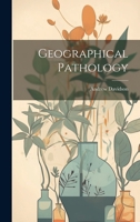 Geographical Pathology - Primary Source Edition 1021637394 Book Cover