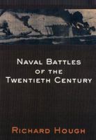 Naval Battles of the Twentieth Century 158567379X Book Cover