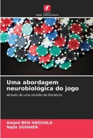 Uma abordagem neurobiológica do jogo (Portuguese Edition) 620864156X Book Cover
