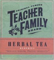 Herbal Tea Rememdies (Original Famous Teacher's Brand) 0762418680 Book Cover