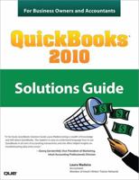 QuickBooks 2010 Solutions Guide for Business Owners and Accountants 0789743221 Book Cover