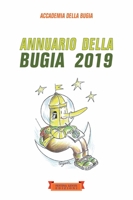 Annuario della bugia 2019 (Italian Edition) 8897589944 Book Cover