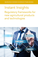 Instant Insights: Regulatory Frameworks for New Agricultural Products and Technologies 1835450067 Book Cover