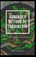 APRENDER METODO DE JARDINERIA B092P6ZGM8 Book Cover