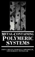 Metal-Containing Polymeric Systems 1461594170 Book Cover