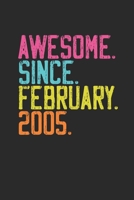 Awesome Since February 2005: Birthday Gift or Anniversary Gift Idea - Dotted Bullet Notebook B083XW65HG Book Cover