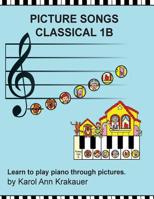 Picture Songs 1B Classical 0999122614 Book Cover