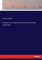Genealogie Der in Europa Regierenden F�rstenh�user Nebst Der Reihenfolge S�mtlicher P�pste 374367582X Book Cover