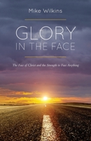 Glory in the Face 1773023977 Book Cover