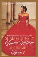 Shards of Grey...: Duke Willim B09ZBLKL8S Book Cover