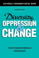 Diversity, Oppression, and Change: Culturally Grounded Social Work 0190615516 Book Cover