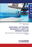 Activation of Toll-Like Receptors 2 and 4 in skeletal muscle 3659217166 Book Cover