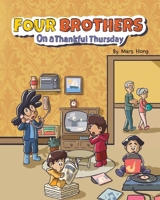 Four Brothers on a Thankful Thursday (Days of the Week Book Series) 1965054021 Book Cover