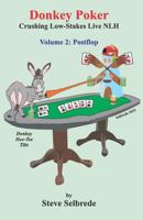 Donkey Poker, Volume Two, Postflop: Crushing Low-Stakes Nlh 1532842945 Book Cover