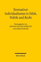 Normativer Individualismus in Ethik, Politik Und Recht 3161536290 Book Cover