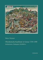 Oberdeutsche Kaufleute in Genua, 1350-1490: Institutionen, Strategien, Kollektive 3170263374 Book Cover