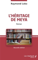 L'héritage de Meya. Roman: Nouvelle édition (French Edition) 2343194068 Book Cover