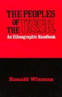 The Peoples of the USSR: An Ethnographic Handbook 0873325060 Book Cover